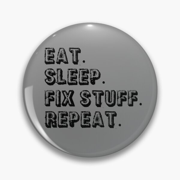 Item preview, Eat Sleep Fix Stuff Repeat Funny Repairman Gift designed and sold by ByTekk.