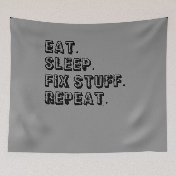 Item preview, Eat Sleep Fix Stuff Repeat Funny Repairman Gift designed and sold by ByTekk.