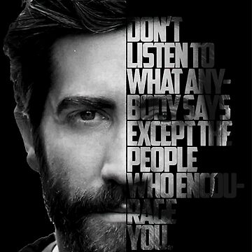 Artwork thumbnail, Black and white Jake Gyllenhaal quote. by eneakelo777