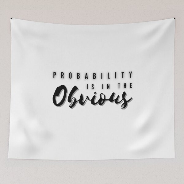 Item preview, Probability Is In The Obvious designed and sold by Spicy Chilli.