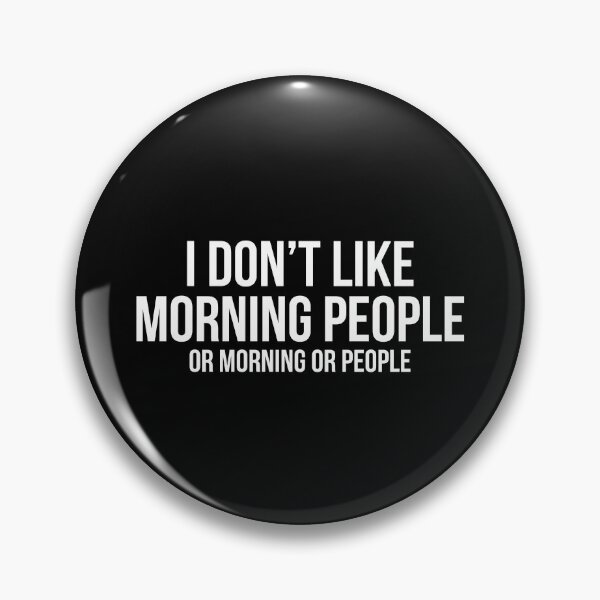 Item preview, I Don't Like Morning People designed and sold by evokearo.