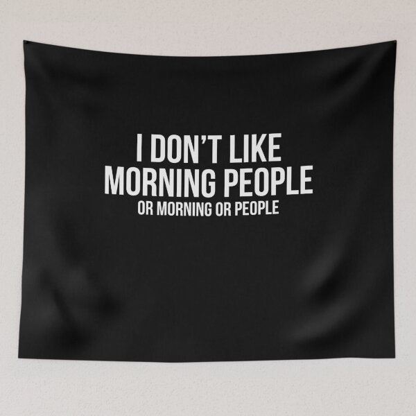 Item preview, I Don't Like Morning People designed and sold by evokearo.