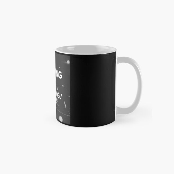 Anything worth doing is worth overdoing. - Mick Jagger Classic Mug