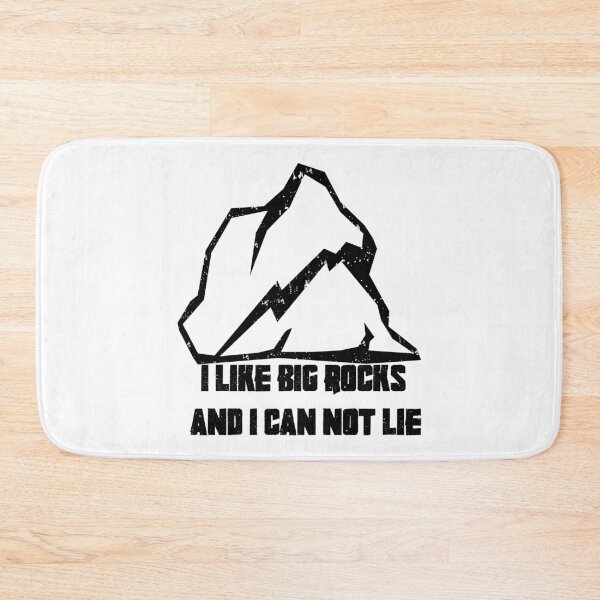 Item preview, I LIKE BIG ROCKS AND I CAN NOT LIE designed and sold by RS-SNAP.