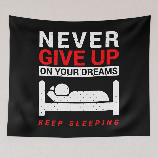 Item preview, Never Give Up Sleeping designed and sold by thecraftapparel.