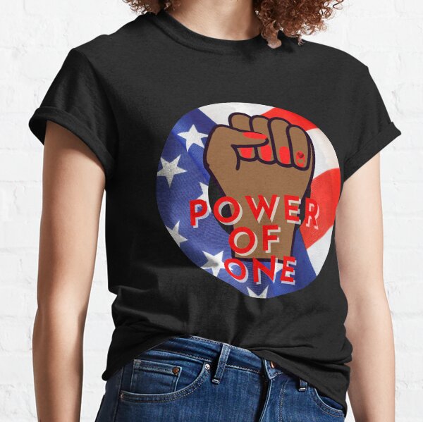 The Power of One Classic T-Shirt