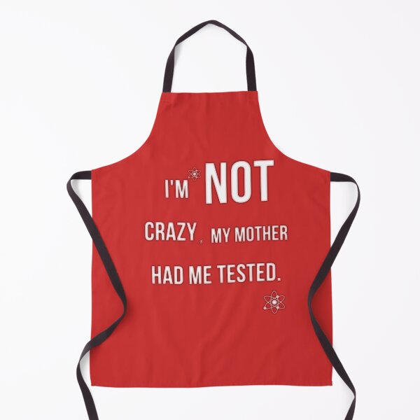 Item preview, I'm not crazy, my mother had me tested. designed and sold by Orchouk.