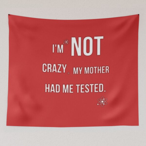 Item preview, I'm not crazy, my mother had me tested.  designed and sold by Orchouk.
