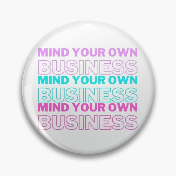 Item preview, Mind Your Own Business Purple Blue Pink designed and sold by A. P..