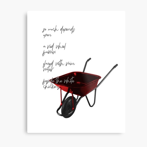 the red wheelbarrow Metal Print