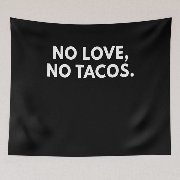 Item preview, No Love No Tacos Simple Text Design Funny Gift For Tacos Lovers designed and sold by Mfk Clothes.