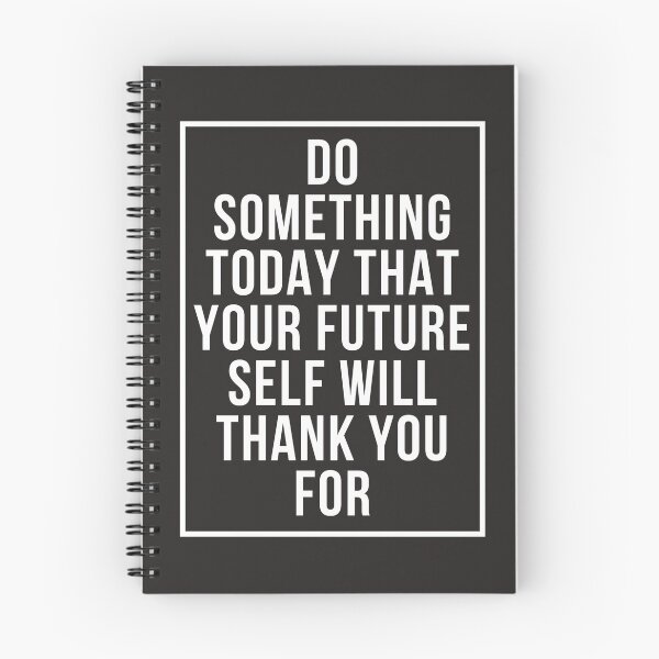 Item preview, DO SOMETHING TODAY THAT YOUR FUTURE SELF WILL THANK YOU FOR designed and sold by hachemi riadh.