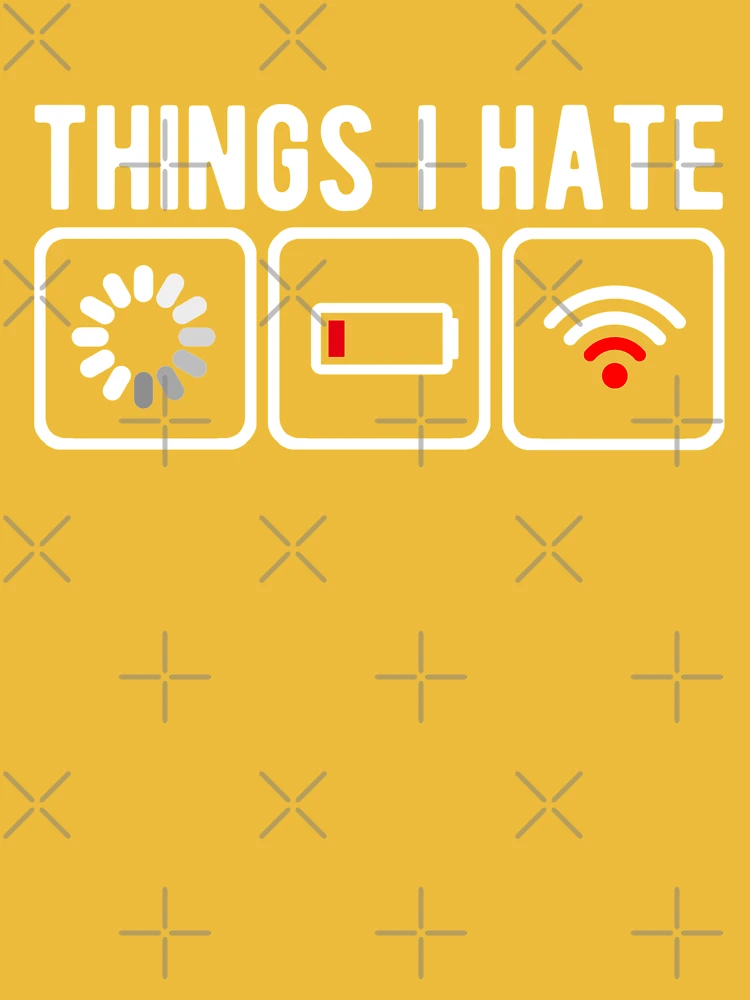 Maglietta Uomo Con Stampa Things I Hate: Loading, Wi-Fi, Low