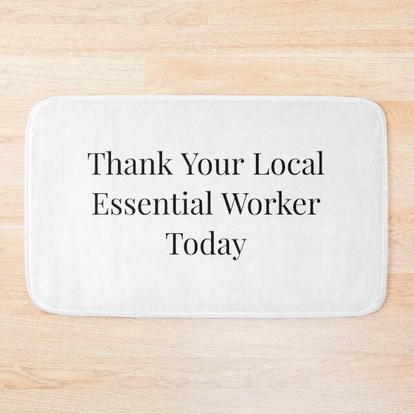 Item preview, Thank Your Local Essential Worker Today designed and sold by Ayadsan.