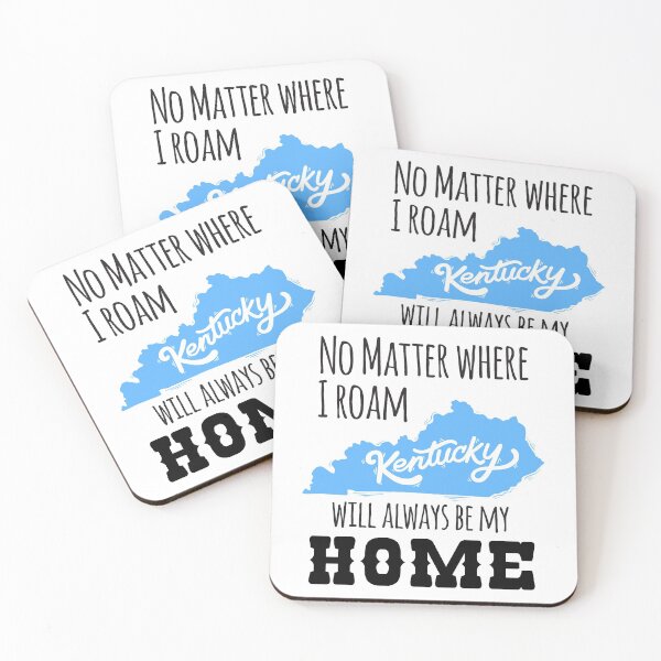Item preview, No Matter Where I Roam Kentucky Will Always Be My Home designed and sold by 4AllTimes.