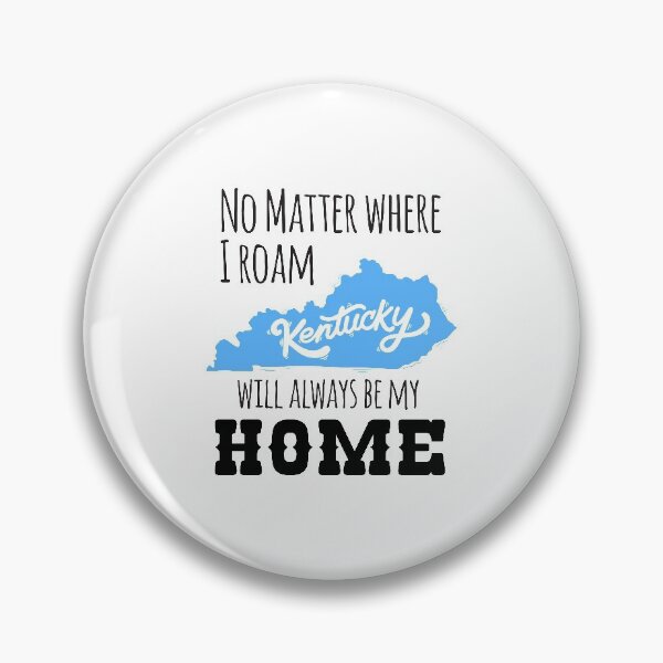 Item preview, No Matter Where I Roam Kentucky Will Always Be My Home designed and sold by 4AllTimes.