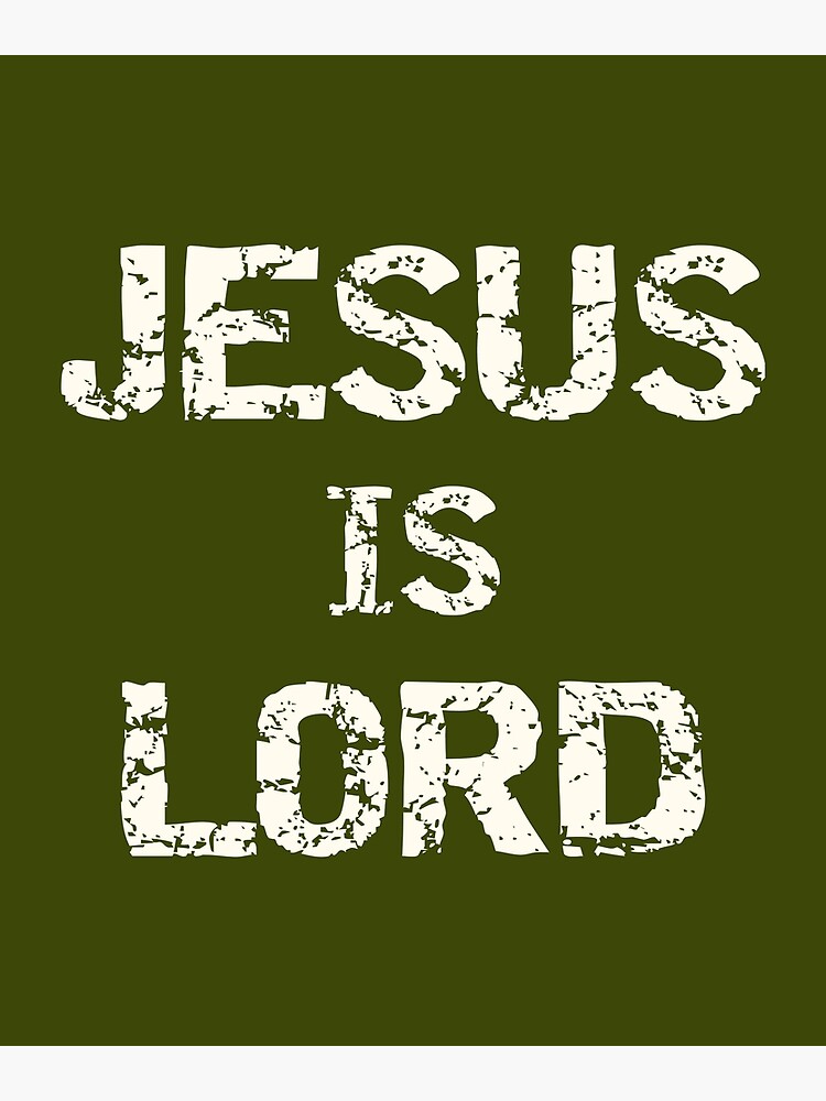 "Jesus is Lord" Poster by EverLife Redbubble
