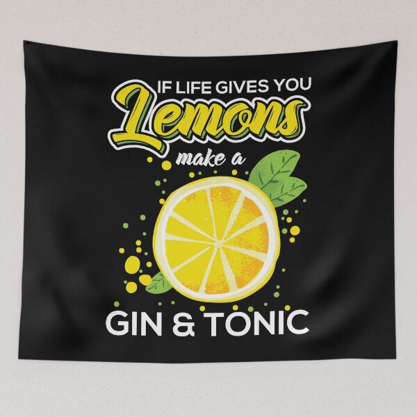 Item preview, If Life Gives You Lemons Make a Gin & Tonic Alcohol Beverage designed and sold by shirti.