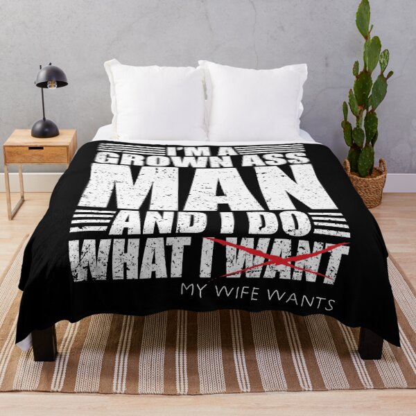 Item preview, I'm A Grown Ass Man And I Do What I Want My Wife Wants Love designed and sold by shirti.