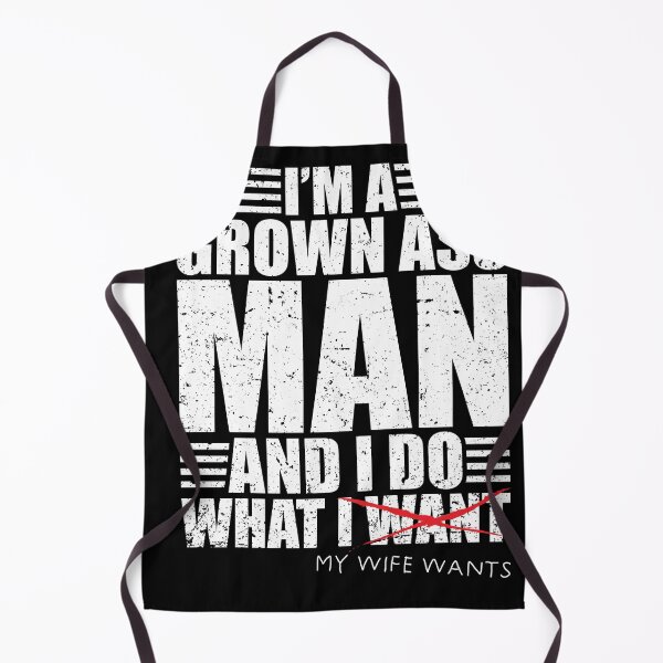 Item preview, I'm A Grown Ass Man And I Do What I Want My Wife Wants Love designed and sold by shirti.