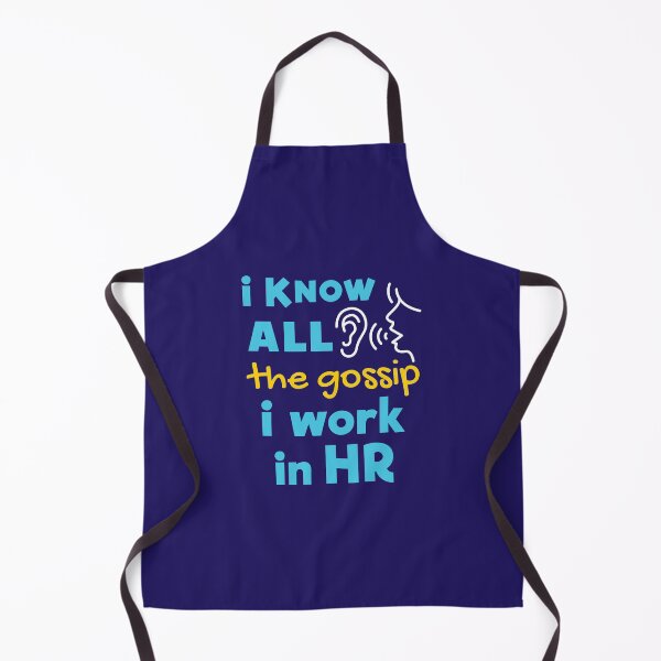 Item preview, Human Resources Funny I Know All the Gossip I Work in HR designed and sold by jaygo.