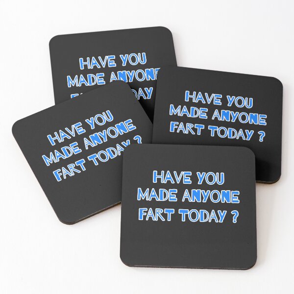 Item preview, Funny Have You Made Anyone Fart Today ? designed and sold by Willyboy16.