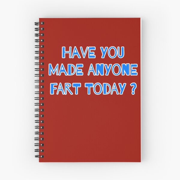 Item preview, Funny Have You Made Anyone Fart Today ? designed and sold by Willyboy16.