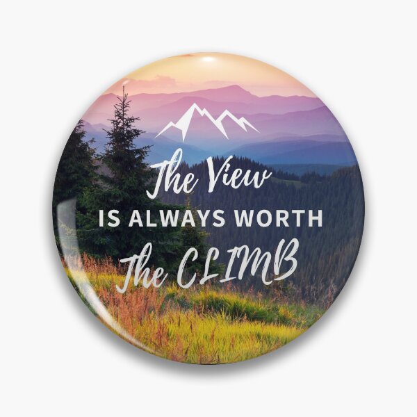 Item preview, The View is Always Worth the Climb Mountain landscape Hiking Adventure Quote Saying lettering Text Inspiration Photograph Fine Art Print Design 5 designed and sold by fineartprints1.