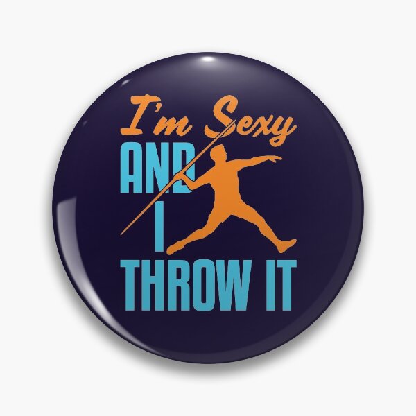 Item preview, Javelin Thrower Funny I'm Sexy and I Throw It designed and sold by jaygo.