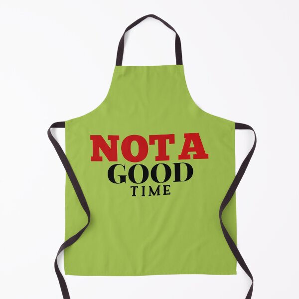 Item preview, not a good time designed and sold by medbouk1.