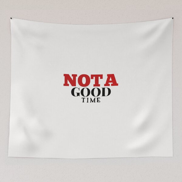 Item preview, not a good time designed and sold by medbouk1.