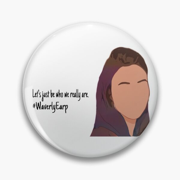 Item preview, Waverly Earp “Be Real” designed and sold by ThePrideDiaries.