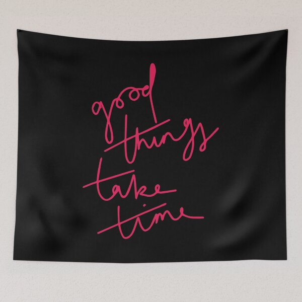 Item preview, Good Things Take Time, Just Wait designed and sold by Michael Schmidt.