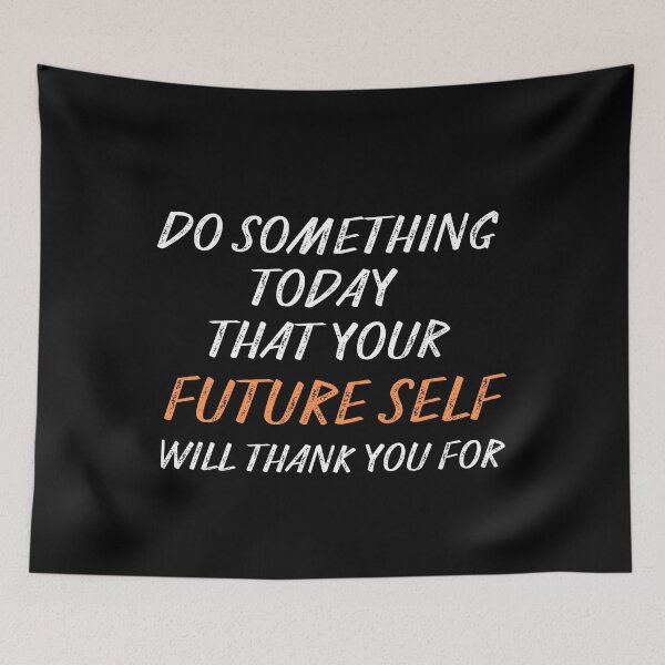 Item preview, Do Something Today That Your Future Self Will Thank You For Motivational Quote designed and sold by vibrantyy.