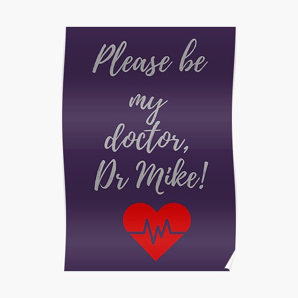 Doctor Mike Posters | Redbubble