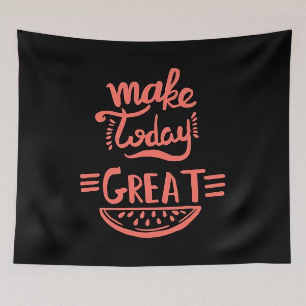 Item preview, Make Today Great Like Everyday designed and sold by Michael Schmidt.