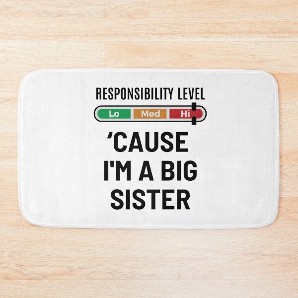 Item preview, High level of responsibility because I'm a big sister designed and sold by Zagach Letters.