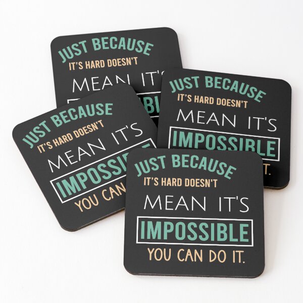 Item preview, Just because it's hard doesn't mean it's impossible you can do it. designed and sold by Matheus2001.
