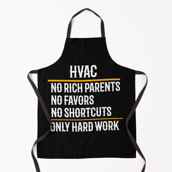 Item preview, HVAC No Rich Parents No Favors No Shortcuts Only Hard Work designed and sold by TeesYouWant.