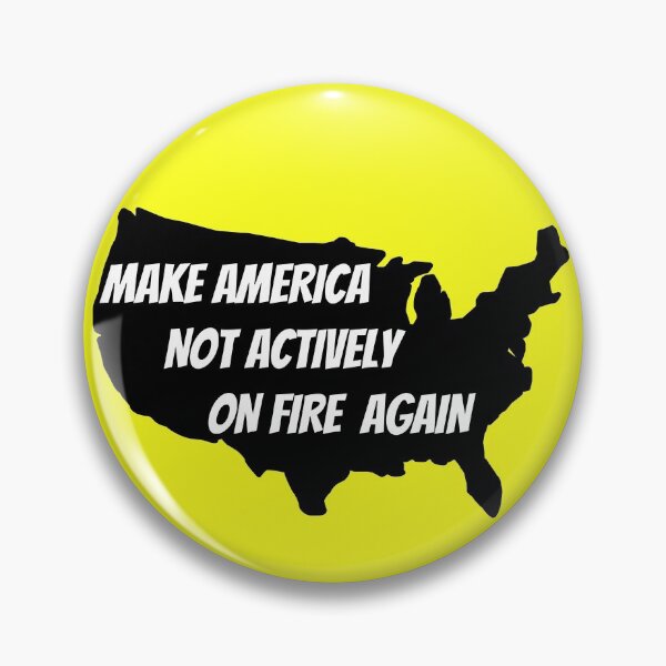 Item preview, make America not actively on fire again designed and sold by Zaibo.