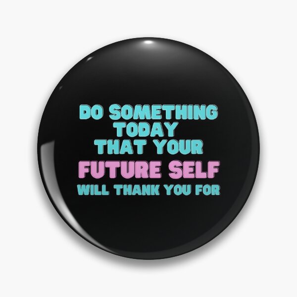 Item preview, Do Something Today That Your Future Self Will Thank You For Motivational Quote designed and sold by vibrantyy.