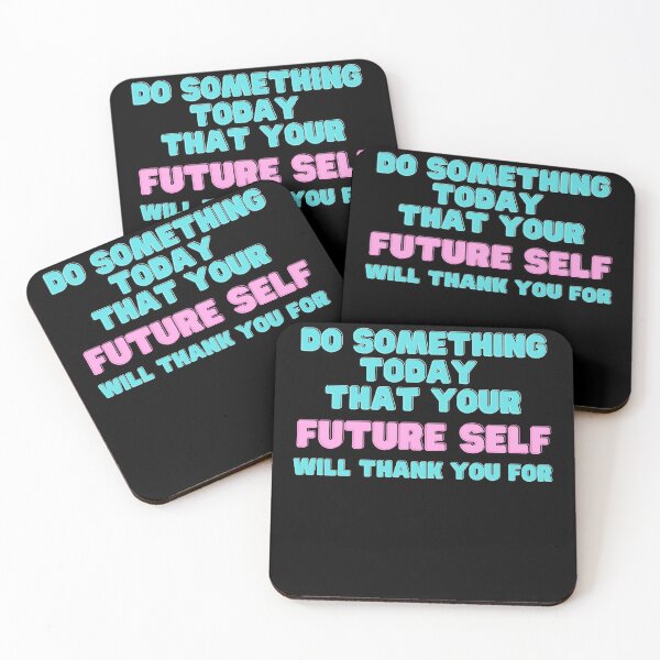 Item preview, Do Something Today That Your Future Self Will Thank You For Motivational Quote designed and sold by vibrantyy.