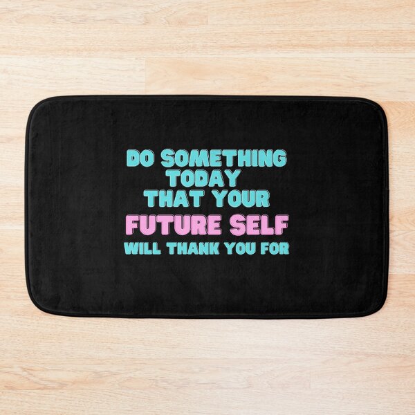 Item preview, Do Something Today That Your Future Self Will Thank You For Motivational Quote designed and sold by vibrantyy.