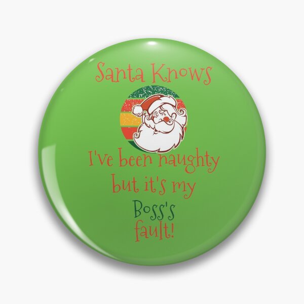 Item preview, Santa knows I've Been Naughty It's My Boss's Fault Christmas designed and sold by DandD4ever.