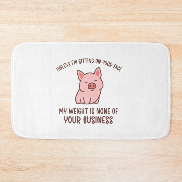 Item preview, My Weight Is None Of Your Business designed and sold by silverhexagon.