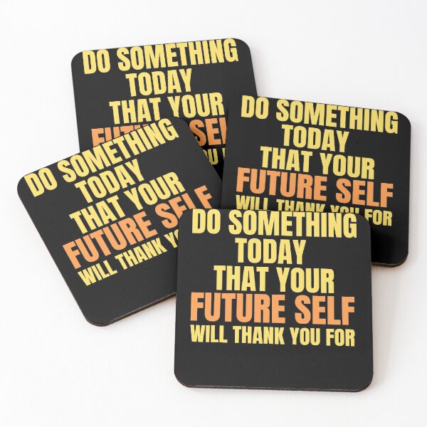 Item preview, Do Something Today That Your Future Self Will Thank You For designed and sold by vibrantyy.