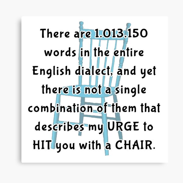 Hit You With A Chair Canvas Prints | Redbubble