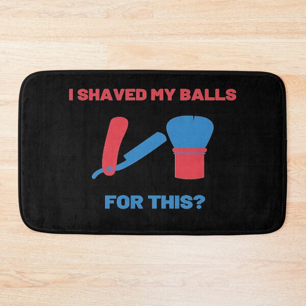 Item preview, I Shaved My Balls For This  designed and sold by All in One  Design.