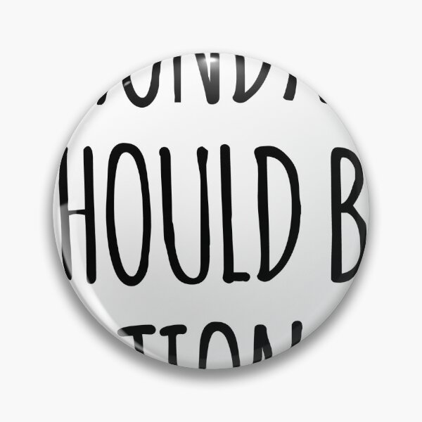 Item preview, monday should be optional designed and sold by QuoteSpirations.