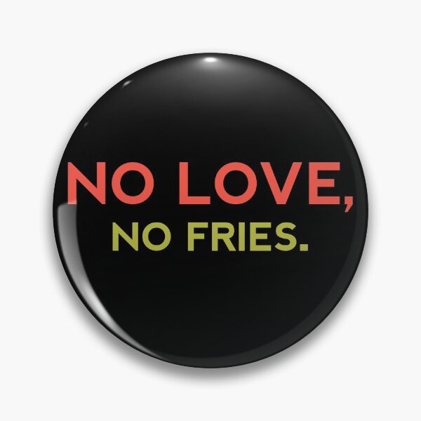 Item preview, NO LOVE NO FRIES  - Funny Food Lover Gift designed and sold by yeknow.